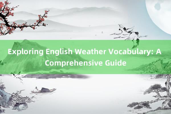 Exploring English Weather Vocabulary: A Comprehensive Guide